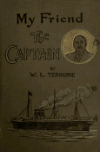 Book preview: My friend, the captain; or, Two Yankees in Europe. A descriptive story of a tour of Europe by William L Terhune