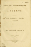 Book preview: National sins -- a call to repentance: a sermon preached on the National Fast, August 3, 1849, in Cumberland Church, Charleston, S. C. by Whitefoord Smith
