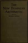 Book preview: The new business arithmetic; a treatise on commercial calculations by Orville Marcellus Powers