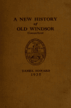 Book preview: A new history of old Windsor, Connecticut by Daniel Howard