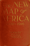 Book preview: The New Map of Africa 1900-1916 by Herbert Adams Gibbons
