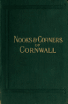 Book preview: Nooks & corners of Cornwall by Catharine Amy Dawson Scott