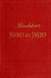 Book preview: Norway, Sweden, and Denmark; handbook for travellers by Karl Baedeker (Firm)