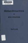 Book preview: Oculo-didactics or eye culture by Charles Henry Taylor