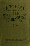Book preview: Official American textile directory; containing reports of all the textile manufacturing establishments in the United States and Canada, together by Inc G. Schirmer