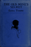Book preview: The old mine's secret by Edna Henry Lee Turpin