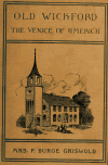 Book preview: Old Wickford, the Venice of America. by F. Burge (Frances Burge) Griswold