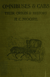 Book preview: Omnibuses and cabs : their origin and history by Henry Charles Moore