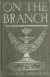 Book preview: On the branch; from the French of Pierre de Coulevain [pseud.] by Pierre de Coulevain
