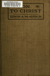 Book preview: On to Christ; the gospel of the new era by Edwin A. (Edwin Augustus) McAlpin