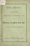 Book preview: Oration, poem, speeches, chronicles, &c., at the dedication of the Malden town hall on Thursday evening, October 29th, 1857 by Mass Malden