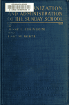 Book preview: The organization and administration of the Sunday school by Jesse Lee Cuninggim