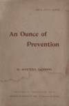 Book preview: An ounce of prevention, to save America from having a government of the few by Augustus Jacobson