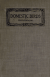 Book preview: Our domestic birds; elementary lessons in aviculture by John Henry Robinson