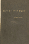 Book preview: Out of the past : some biographical essays (Volume 1) by Mountstuart E. (Mountstuart Elphinstone) Grant