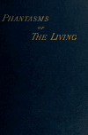 Book preview: Phantasms of the living (Volume 1) by Edmund Gurney