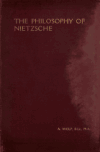 Book preview: The philosophy of Nietzsche by A. (Abraham) Wolf