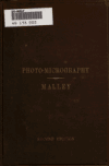 Book preview: Photo-micrography : including a description of the wet collodion and gelatino-bromide processes : with the best methods of mounting and preparing by A. Cowley (Abraham Cowley) Malley