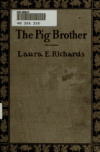 Book preview: The pig brother, and other fables and stories; a supplementary reader for the fourth school year by Laura Elizabeth Howe Richards