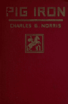 Book preview: Pig iron by Charles Gilman Norris