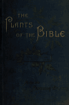 Book preview: The plants of the Bible by John Hutton Balfour