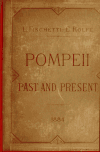 Book preview: Pompeii, past and present : illustrated by photographs of the ruins as they are, with sketches of their original elevations by Luigi Fischetti