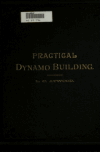 Book preview: Practical dynamo building, with detail drawings and instructions for winding by La Motte C Atwood
