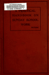 Book preview: A practical handbook on Sunday-school work by Lewis Edwin Peters