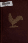 Book preview: The practical poultry keeper : a complete and standard guide to the management of poultry, whether for domestic use, the markets, or exhibition by Lewis Wright