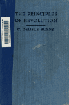 Book preview: The principles of revolution : a study in ideals by Cecil Delisle Burns