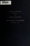 Book preview: Proceedings and addresses at the inauguration of Jacob Gould Schurman, LL. D. to the presidency of Cornell university, November 11, 1892 by Cornell University