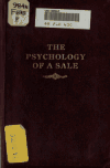 Book preview: The psychology of a sale; practical application of psychological principles to the processes of selling life insurance by Charles Harcourt Ainslie Forbes-Lindsay