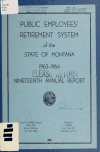 Book preview: Public Employees' Retirement System of the state of Montana ... annual report (Volume 1964) by Montana. Public Employees' Retirement System