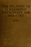 Book preview: Readings on the relation of government to property and industry by Samuel Peter Orth