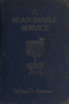 Book preview: A reasonable service; a story of practical Zionic ideals by Grace Baughman Keairnes