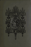 Book preview: The regimental roll of honour and war record of the Artists' Rifles (1/28th, 2/28th and 3/28th battalions, the London Regiment T. F.) Commissions, by S. Stagoll Highman