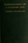 Book preview: Reminiscences of a literary life by Charles MacFarlane