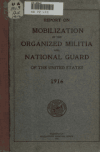 Book preview: Report on mobilization of the organized militia and national guard of the United States, 1916 by United States. National Guard Bureau