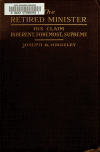 Book preview: The retired minister; his claim, inherent, foremost, supreme by Joseph B. (Joseph Beaumont) Hingeley