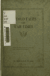 Book preview: Re-told tales : or, Little stories of war times--French and Indian wars--the revolutionary war--the war of 1812--the Mexican war--the civil war--and by Harold F Blake