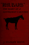 Book preview: Rhubarb, the diary of a gentleman's hunter by J. Stanley Reeve