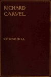 Book preview: Richard Carvel. With illustrations by Carlton T. Chapman and Malcolm Fraser by Winston Churchill