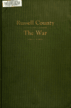 Book preview: Russell County in the war; being a record of the war activities of the county and the part that it played in the struggle by John Edward Wilson