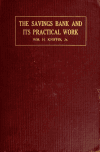 Book preview: The savings bank and its practical work; a practical treatise on savings banking, covering the history, management and methods of operation of mutual by William Henry Kniffin