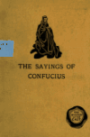 Book preview: The sayings of Confucius; a new translation of the greater part of the Confucian analects by Confucius