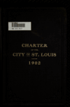 Book preview: The scheme of separation between St. Louis city and county and the charter of the city of St. Louis, with all amendments and modifications to May 1, by Saint Louis (Mo.)