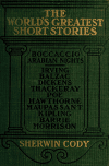 Book preview: A selection from the world's greatest short stories, illustrative of the history of short story writing by Sherwin Cody