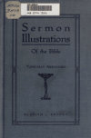 Book preview: Sermon illustrations of the Bible, topically arranged by Keith L. (Keith Leroy) Brooks