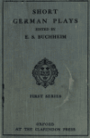 Book preview: Short German plays, for reading and acting; with notes and vocabulary by E. S. (Emma Sophia) Buchheim