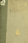 Book preview: Silver and gold by Louise Willis Snead